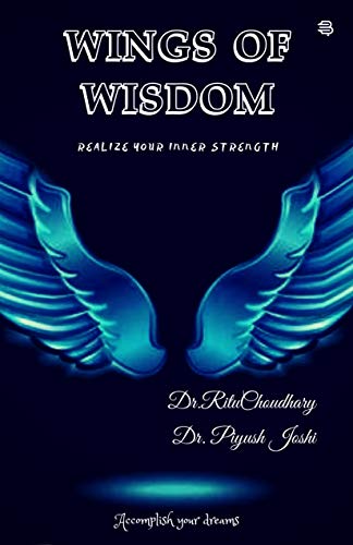 WINGS OF WISDOM: REALIZE YOUR INNER STRENGTH (English Edition)