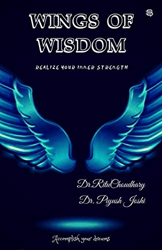 WINGS OF WISDOM: REALIZE YOUR INNER STRENGTH (English Edition) WINGS OF WISDOM: REALIZE YOUR INNER STRENGTH (English Edition)