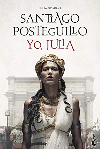 Yo, Julia: Julia Domna I (Novela histórica)