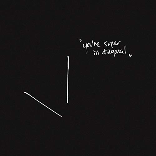 You're Super In Diagonal You're Super In Diagonal