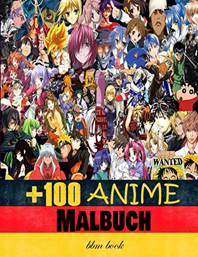 +100 anime malbuch: +100 Gemischte Anime-Charaktere - Anime Malbuch für Erwachsene, Jugendliche und auch Kinder - Anime Malbuch