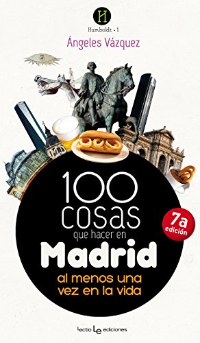 100 cosas que hacer en Madrid: Al menos una vez en la vida (Humboldt)