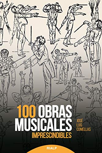 100 obras musicales imprescindibles (Historia y Biografías)