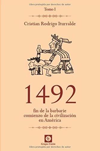 1492: Fin de la barbarie, comienzo de la civilización en América