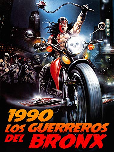 1990: Los guerreros del Bronx 1990: Los guerreros del Bronx