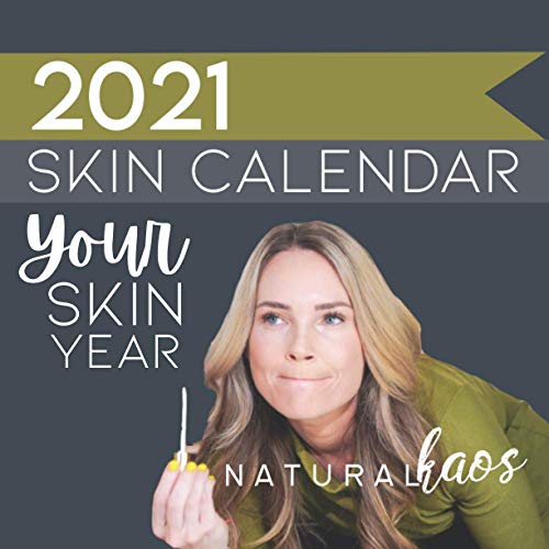 2021 Your Skin Year Natural Kaos Skin Calendar: The Essential Planner and Journal to Organize Your DIY Skincare Procedures