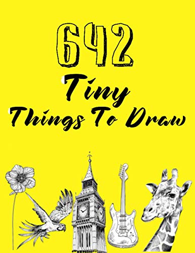 642 Tiny Things to Draw: awesome Inspirational Sketchbook to Entertain and Provoke the Imagination draw | Drawing Books, Art Journals , Art Notebook , Gifts for Artist, Doodle Books awesome