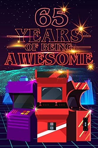 65 Years of Being Awesome: 70s 80s Arcade Game Cover Composition books Blank Lined Journal, Happy Birthday, Logbook, Diary, Notebook, Perfect Gift For Girls
