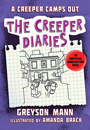 A Creeper Camps Out: The Creeper Diaries, An Unofficial Minecrafters Novel, Book Eleven (English Edition)