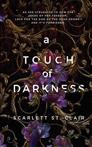 A Touch of Darkness: 1 (Hades & Persephone) A Touch of Darkness: 1 (Hades & Persephone)