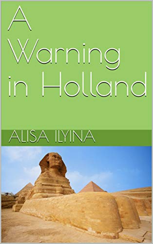 A Warning in Holland (Changeling Of The Ancients Book 13) (English Edition)