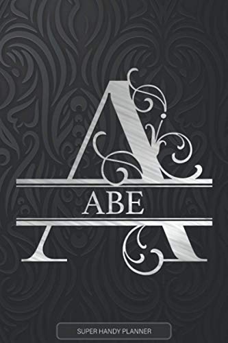 Abe: Monogram Silver Letter A The Abe Name - Abe Name Custom Gift Planner Calendar Notebook Journal