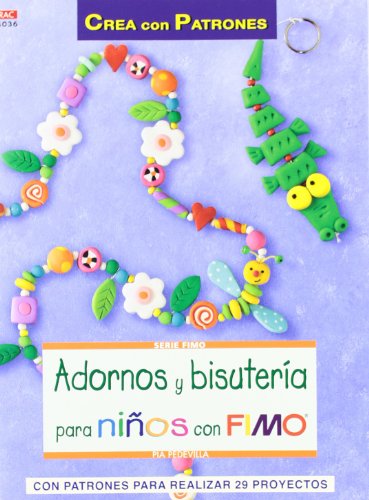 Adornos y bisutería para niños con Fimo (Serie Fimo)