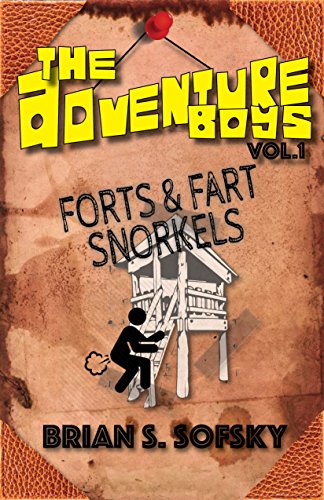 Adventure Boys: Volume 1 - forts and fart snorkels: (a hilarious adventure for boys and children ages 9-12) (English Edition)