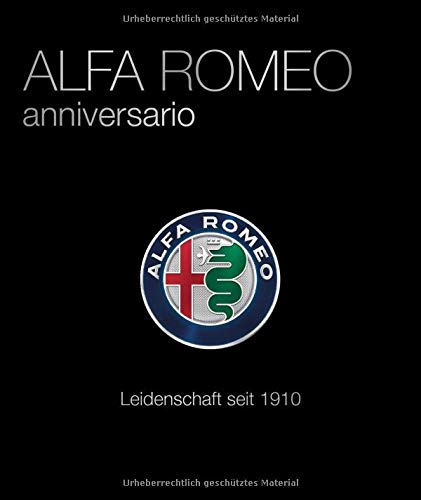 Alfa Romeo Anniversario: Leidenschaft seit 1910