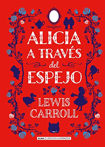 Alicia a través del espejo (Clásicos ilustrados) Alicia a través del espejo (Clásicos ilustrados)
