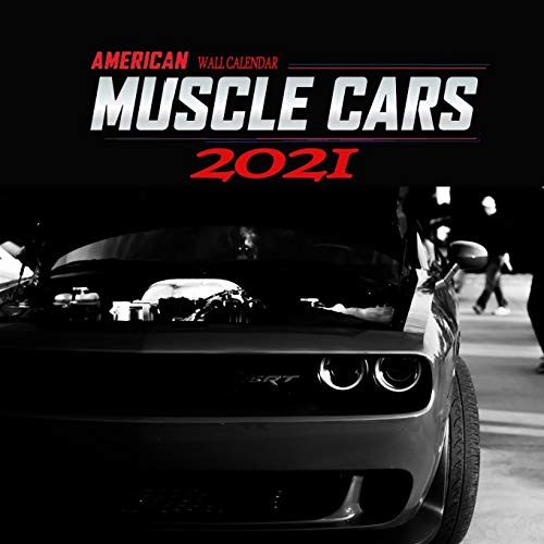 American Muscle Cars 2021 Wall Calendar: Monthly Square Wall Calendar with Foil Stamped Cover, USA Motor Ford Chevrolet Chrysler Oldsmobile Pontiac