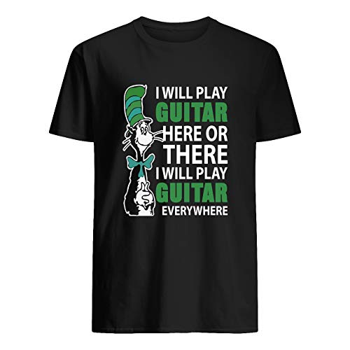 AMIROSSI I Will Play Guitar Here Or There I Will Play Guitar Everywhere T-Shirt