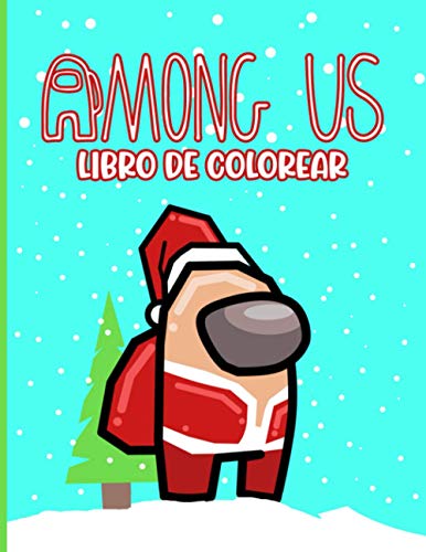 Among Us Libro De Colorear: Más De 50 Ilustraciones De Las Páginas Para Colorear Among Us Para Niños Y Adultos - Idea De Regalo Para Jugadores ( Libro de actividades )