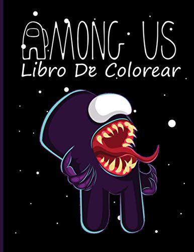 Among Us Libro De Colorear: Más De 50 Ilustraciones De Las Páginas Para Colorear Among Us Para Niños Y Adultos - Idea De Regalo Para Jugadores ( Libro de actividades )