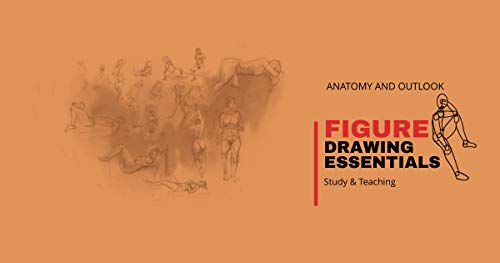 Anatomy And Outlook Figure Drawing Essentials (English Edition)