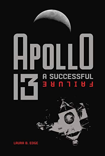 Apollo 13: A Successful Failure (English Edition)