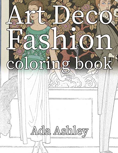 Art Deco Fashion Coloring Book: 30 Coloring Pages for Adults of George Barbier Illustrations
