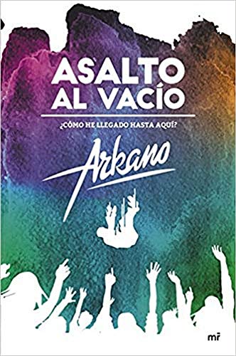 Asalto al vacío: ¿Cómo he llegado hasta aquí? (Fuera de Colección) Asalto al vacío: ¿Cómo he llegado hasta aquí? (Fuera de Colección)