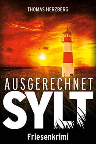 Ausgerechnet Sylt: Friesenkrimi (Hannah Lambert ermittelt 1) (German Edition)