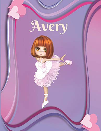 Avery: Draw & Write Notebook Personalized with Name for Girls who Love Ballet Dancing / With Picture Space and dashed mid-line: 58 (Ballerina)