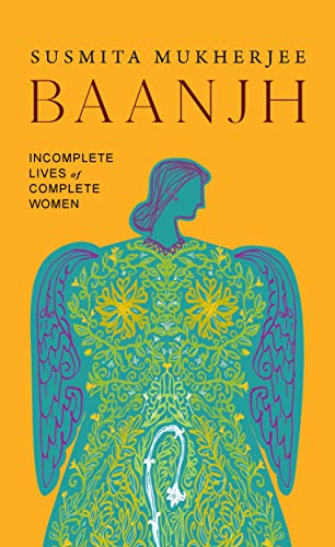 Baanjh: Incomplete Lives of Complete Women (English Edition)