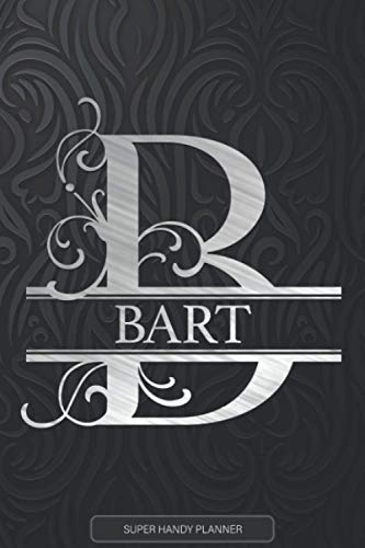 Bart: Monogram Silver Letter B The Bart Name - Bart Name Custom Gift Planner Calendar Notebook Journal