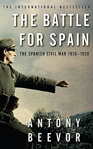BATTLE FOR SPAIN: The Spanish Civil War 1936-1939