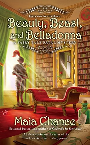 Beauty, Beast, and Belladonna: 3 (A Fairy Tale Fatal Mystery: Berkley Prime Crime) Beauty, Beast, and Belladonna: 3 (A Fairy Tale Fatal Mystery: Berkley Prime Crime)