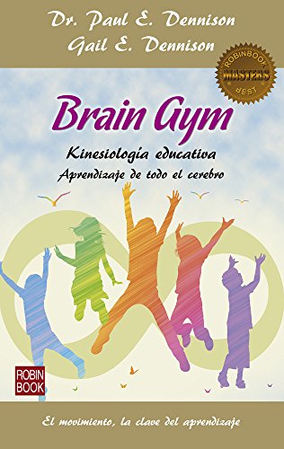 Brain Gym: Aprendizaje de todo el cerebro (Masters/Salud)