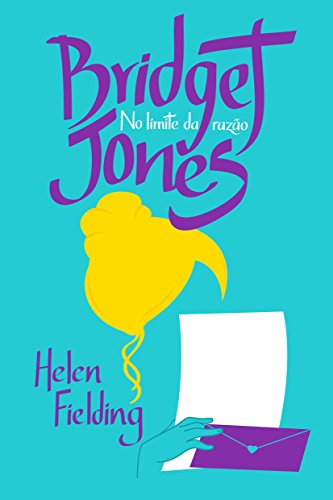 Bridget Jones: No limite da razão (Portuguese Edition)
