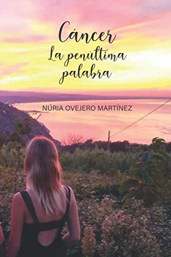Cáncer: La penúltima palabra Cáncer: La penúltima palabra