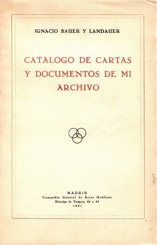 CATÁLOGO DE CARTAS Y DOCUMENTOS DE MI ARCHIVO.