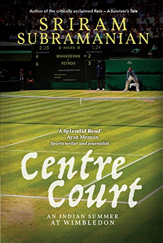 Centre Court : An Indian Summer At Wimbledon (English Edition)