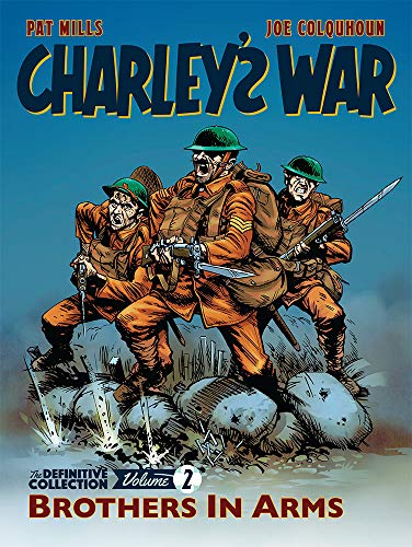 Charley's War Vol. 2: Brothers In Arms - The Definitive Collection