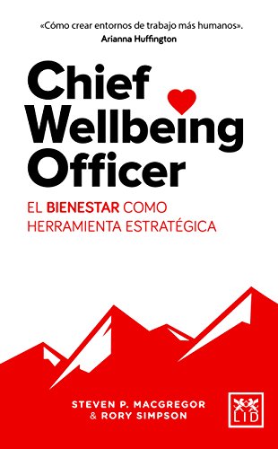 Chief Wellbeing Officer: El bienestar como herramienta estratégica (Colección Viva)