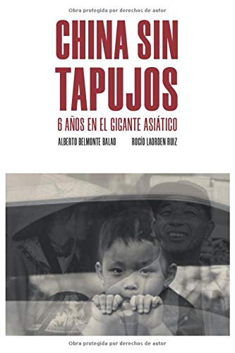 China sin tapujos: 6 años en el gigante asiático China sin tapujos: 6 años en el gigante asiático