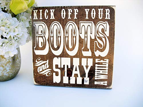 CiCiDi Letrero rústico de madera occidental – Kick Off Your Boots and Stay A While – 10 x 30 cm para decoración de pared