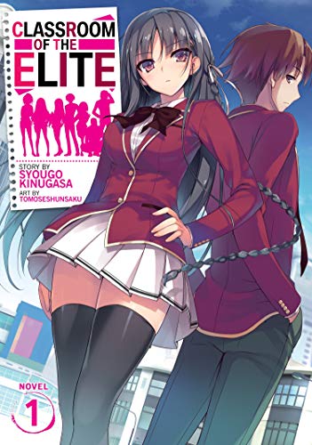 Classroom of the Elite (Light Novel) Vol. 1 Classroom of the Elite (Light Novel) Vol. 1