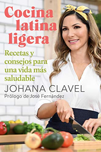 Cocina Latina Ligera: Recetas Y Consejos Para Una Vida Más Saludable Cocina Latina Ligera: Recetas Y Consejos Para Una Vida Más Saludable