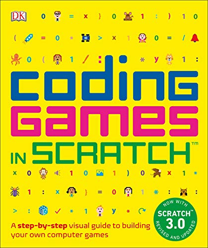 Coding Games in Scratch: A Step-By-Step Visual Guide to Building Your Own Computer Games (Computer Coding for Kids) Coding Games in Scratch: A Step-By-Step Visual Guide to Building Your Own Computer Games (Computer Coding for Kids)