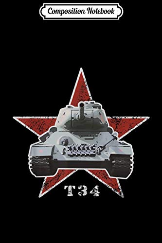 Composition Notebook: T34 Russian Tank Gift WW2 Distressed Red Army Star  Journal/Notebook Blank Lined Ruled 6x9 100 Pages