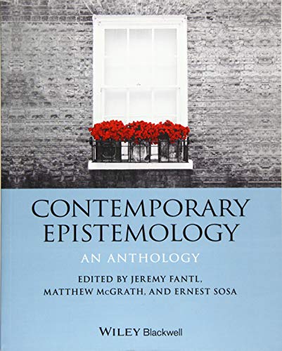 Contemporary Epistemology: An Anthology (Blackwell Philosophy Anthologies)