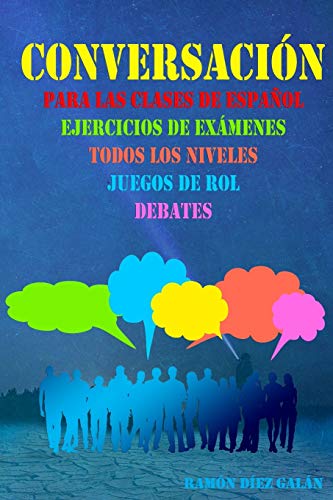 Conversación, para las clases de español: Expresión oral en español, ejercicios de conversación.