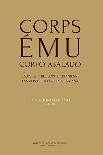 Corps Ému / Corpo Abalado: Ensaios de Filosofia Biraniana (Portuguese Edition)